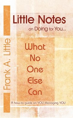 Little Notes on Doing for You...What No One Else Can - Little, Frank A.