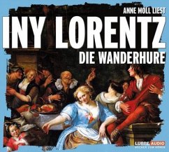 Die Wanderhure Bd.1 (6 Audio-CDs) - Lorentz, Iny