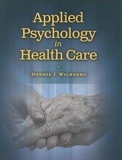 Applied Psychology in Health Care - Wilbanks, Donnie J.