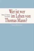 Wer ist wer im Leben von Thomas Mann? Wer ist wer im Leben von Thomas Mann?