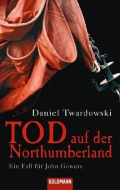 Tod auf der Northumberland / Privatdetektiv John Gowers Bd.1 - Twardowski, Daniel