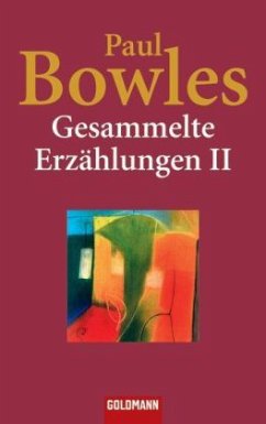 Gesammelte Erzählungen - Bowles, Paul