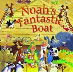 Noah's Fantastic Boat - Sprecher: Dowley, Tim / Illustrator: Smallman, Steve