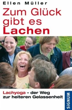 Zum Glück gibt es Lachen - Müller, Ellen