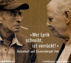 Wer Lyrik schreibt, ist verrückt! - Rühmkorf, Peter; Enzensberger, Hans Magnus