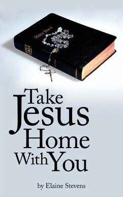 Take Jesus Home With You - Stevens, Elaine