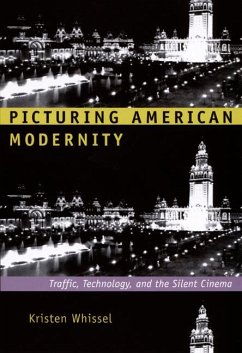 Picturing American Modernity - Whissel, Kristen