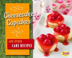 Cheesecake Cupcakes and Other Cake Recipes - Larrew, Brekka Hervey