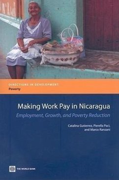 Making Work Pay in Nicaragua: Employment, Growth, and Poverty Reduction - Paci, Pierella; Gutierrez, Catalina