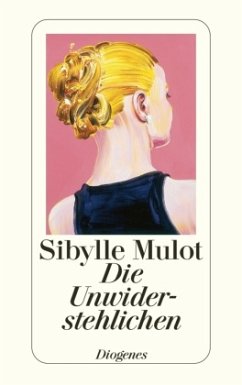 Die Unwiderstehlichen - Mulot, Sibylle