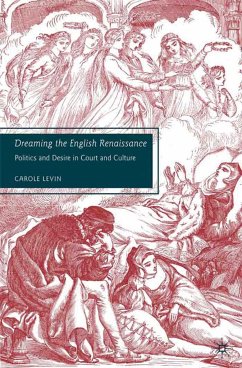 Dreaming the English Renaissance - Levin, Carole