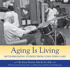 Aging Is Living - Borins Ash, Irene; Ash, Irv