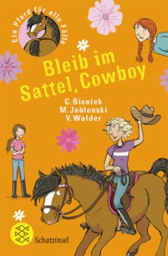 Ein Pferd für alle Fälle - Bleib im Sattel, Cowboy - Bieniek, Christian; Jablonski, Marlene; Walder, Vanessa