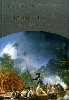 James Cook, der Entdecker - Forster, Georg
