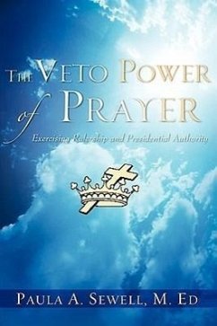 The Veto Power of Prayer - Sewell, Paula A.