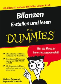 Bilanzen erstellen und lesen für Dummies. 1. Auflage. - Michael Griga / Raymund Krauleidis