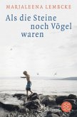 Als die Steine noch Vögel waren Als die Steine noch Vögel waren