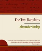 The Two Babylons - Alexander Hislop The Two Babylons - Alexander Hislop