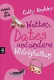 Wahrheit oder Pflicht, Wetten, Dates und andere Widrigkeiten