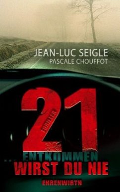 21 ... entkommen wirst du nie - Seigle, Jean-Luc; Chouffot, Pascale