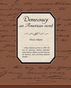 Democracy, an American Novel - Adams, Henry