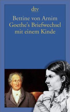 Goethe's Briefwechsel mit einem Kinde - Arnim, Bettina von