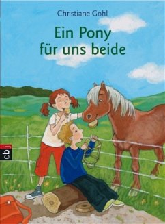 Ein Pony für uns beide - Gohl, Christiane