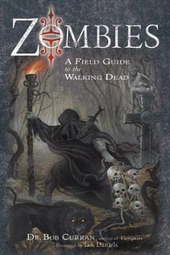 Zombies: A Field Guide to the Walking Dead - Curran, Bob