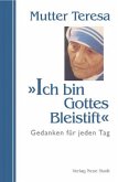 "Ich bin Gottes Bleistift"