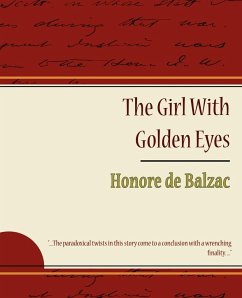 The Girl with Golden Eyes - Honore de Balzac - de Balzac, Honore; Honore de Balzac