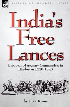 India's Free Lances - Keene, H. G.