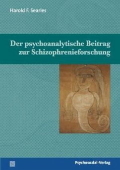 Der psychoanalytische Beitrag zur Schizophrenieforschung - Searles, Harold F.
