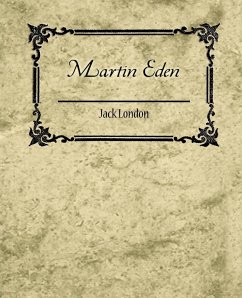 Martin Eden - Jack London - London, Jack; Jack London