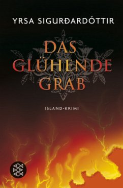 Das glühende Grab - Sigurdardóttir, Yrsa