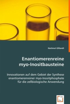 Enantiomerenreinemyo-Inositbausteine - Hartmut Gillandt