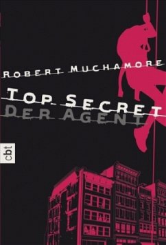 Der Agent / Top Secret Bd.1 - Muchamore, Robert