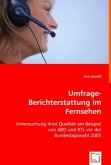 Umfrage-Berichterstattung im Fernsehen Umfrage-Berichterstattung im Fernsehen
