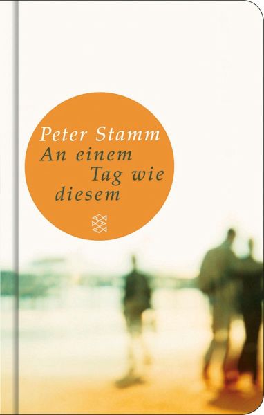 An einem Tag wie diesem von Peter Stamm als Taschenbuch - Portofrei bei  bücher.de