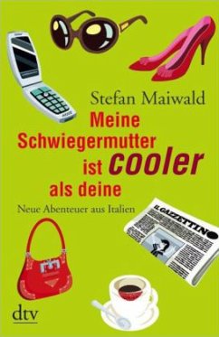 Meine Schwiegermutter ist cooler als deine - Maiwald, Stefan