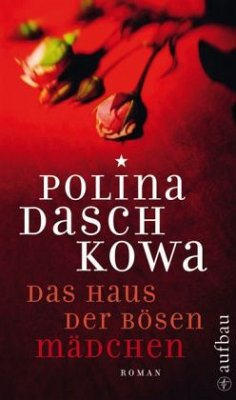 Das Haus der bösen Mädchen - Daschkowa, Polina