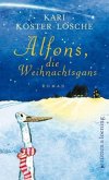 Alfons, die Weihnachtsgans Alfons, die Weihnachtsgans