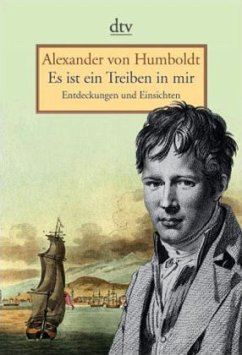 Es ist ein Treiben in mir - Humboldt, Alexander von