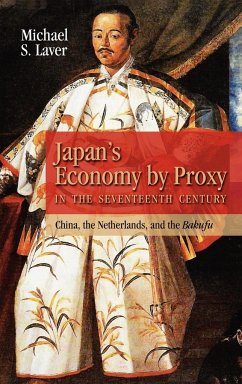 Japan's Economy by Proxy in the Seventeenth Century - Laver, Michael