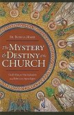 The Mystery and Destiny of the Church: God's Plan for Our Salvation -- From Eden to the Apocalypse