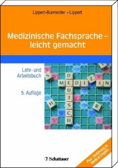 Medizinische Fachsprache - leicht gemacht - Lippert-Burmester, Wunna;Lippert, Herbert