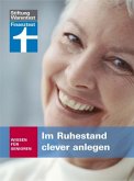 Im Ruhestand clever anlegen Im Ruhestand clever anlegen