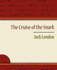 The Cruise of the Snark - Jack London - London, Jack; Jack London