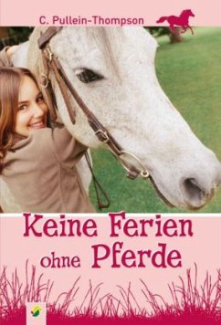 Keine Ferien ohne Pferde - Pullein-Thompson, Christine