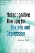 Metacognitive Therapy for Anxiety and... - Bild 1