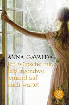 Ich wünsche mir, dass irgendwo jemand auf mich wartet - Gavalda, Anna
